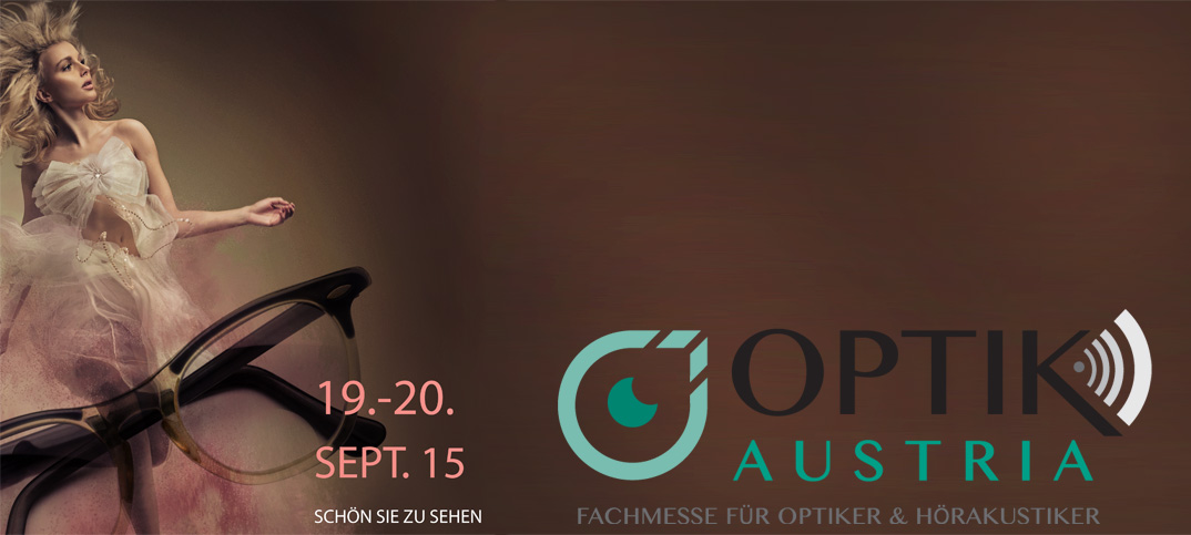 Optik Austria – der neue Branchenlaufsteg in Wels Optik Austria 2015