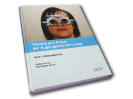 Theorie und Praxis der Augenglasbestimmung, Band II, Binokularprüfung Theorie und Praxis der Augenglasbestimmung, Band II, Binokularprüfung