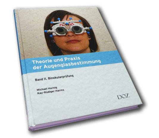 Theorie und Praxis der Augenglasbestimmung, Band II, Binokularprüfung
