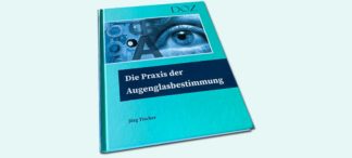 Die Praxis der Augenglasbestimmung